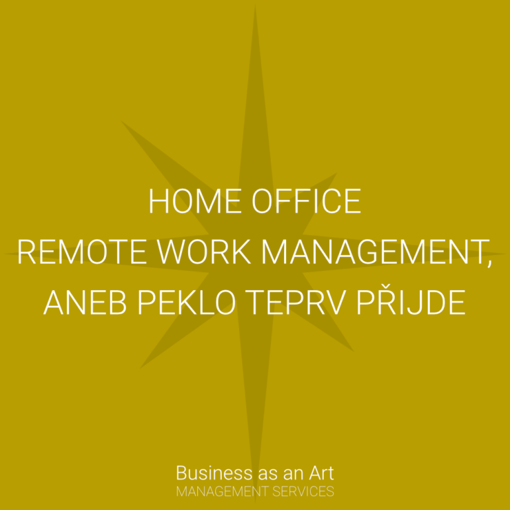 home office aneb remote work management peklo teprv prijde